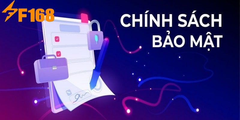 Chính sách bảo mật của F168 bao gồm những gì?