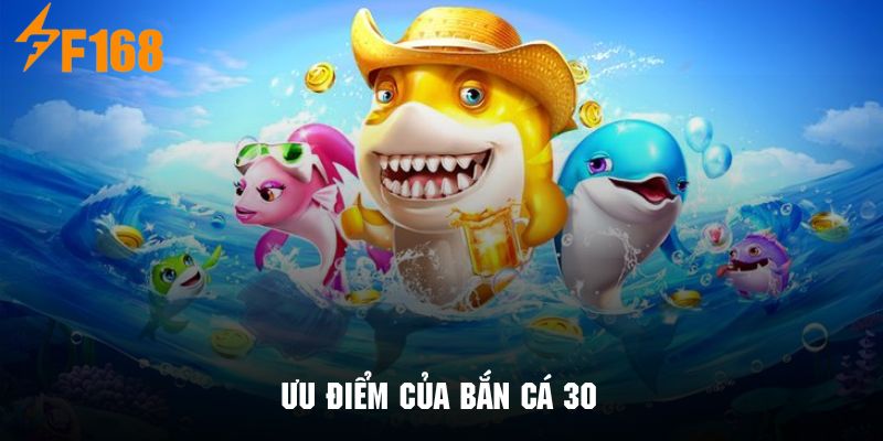 Những ưu điểm của game bắn cá này tạo nên vị thế trên thị trường