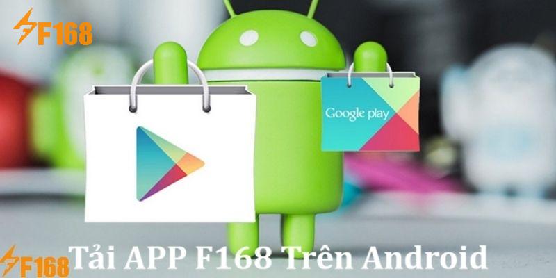 Tải app F168 an toàn trên nền tảng Android 